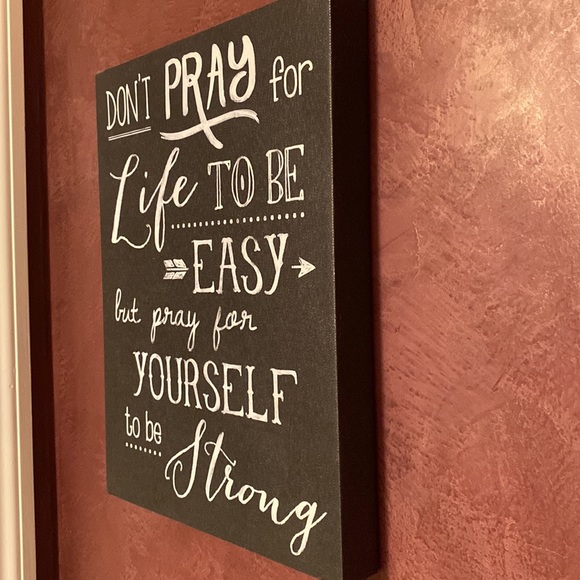 “Don’t pray for life to be easy” canvas. Size is 11 x 14. Perfect condition - Picture 2 of 4